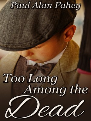 cover image of Too Long Among the Dead